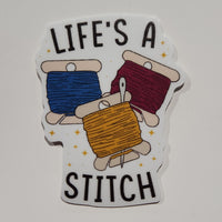 Life's A Stitch - Vinyl Sticker
