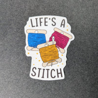 Life's A Stitch - Vinyl Sticker