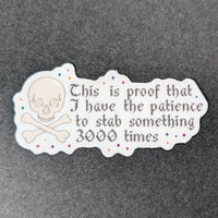 Stab Something 3000 Times - Vinyl Sticker