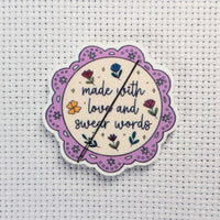 Made with Love and Swear Words - Needle Minder