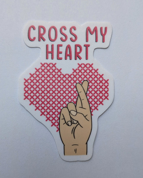 Cross My Heart - Vinyl Sticker
